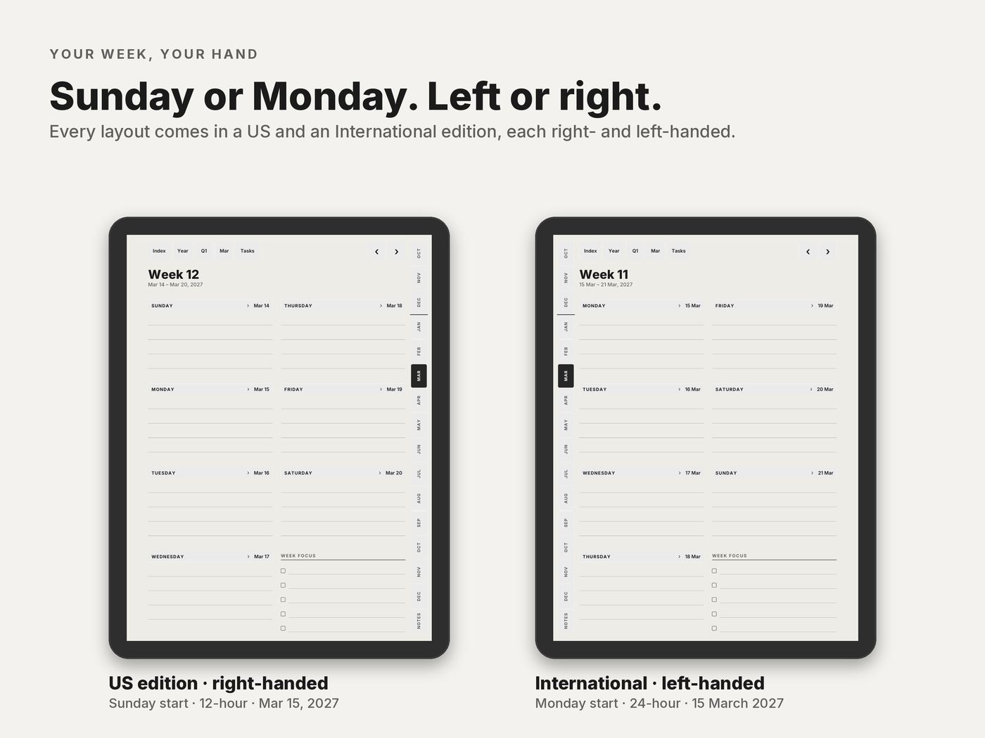 Sunday or Monday start, left- or right-handed